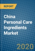 China Personal Care Ingredients Market 2020-2026- Product Image