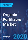 Organic Fertilizers Market Research Report: By Crop Type (Cereals & Grains, Oilseeds & Pulses, Fruits & Vegetables) - Global Industry Analysis and Demand Forecast to 2030- Product Image