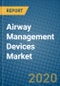Airway Management Devices Market 2020-2026 - Product Thumbnail Image