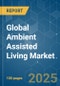 Global Ambient Assisted Living (AAL) - Market Share Analysis, Industry Trends & Statistics, Growth Forecasts (2025 - 2030) - Product Image
