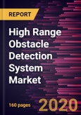 High Range Obstacle Detection System Market Forecast to 2027 - COVID-19 Impact and Global Analysis by Type and Application- Product Image