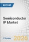 Semiconductor IP Market by Design IP, IP Core, IP Source, IP Consumer, Architecture, Vertical, and Region - Global Forecast to 2032 - Product Thumbnail Image