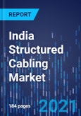 India Structured Cabling Market Research Report: By Product Type, Wire Category, Application, End Use - Industry Analysis and Growth Forecast to 2030- Product Image