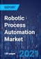 Robotic Process Automation Market Research Report - Global Industry Analysis and Growth Forecast to 2030 - Product Thumbnail Image