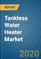 Tankless Water Heater Market 2020-2026 - Product Thumbnail Image