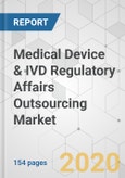 Medical Device & IVD Regulatory Affairs Outsourcing Market - Global Industry Analysis, Size, Share, Growth, Trends, and Forecast, 2020 - 2030- Product Image