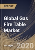 Global Gas Fire Table Market By Product (Propane and Natural Gas), By Distribution Channel (Offline and Online), By Region, Industry Analysis and Forecast, 2020 - 2026- Product Image