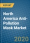 North America Anti-Pollution Mask Market 2020-2026 - Product Thumbnail Image