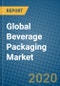 Global Beverage Packaging Market 2020-2026 - Product Thumbnail Image