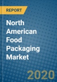 North American Food Packaging Market 2020-2026- Product Image