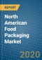 North American Food Packaging Market 2020-2026 - Product Thumbnail Image