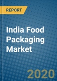 India Food Packaging Market 2020-2026- Product Image