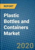 Plastic Bottles and Containers Market 2020-2026- Product Image