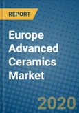Europe Advanced Ceramics Market 2020-2026- Product Image