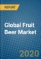 Global Fruit Beer Market 2020-2026 - Product Thumbnail Image