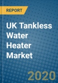 UK Tankless Water Heater Market 2020-2026- Product Image