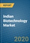 Indian Biotechnology Market 2020-2026 - Product Thumbnail Image