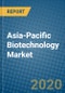 Asia-Pacific Biotechnology Market 2020-2026 - Product Thumbnail Image