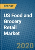 US Food and Grocery Retail Market 2020-2026- Product Image