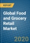 Global Food and Grocery Retail Market 2020-2026 - Product Thumbnail Image