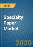 Specialty Paper Market 2020-2026- Product Image