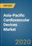 Asia-Pacific Cardiovascular Devices Market 2020-2026- Product Image