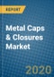 Metal Caps & Closures Market 2020-2026 - Product Thumbnail Image