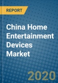 China Home Entertainment Devices Market 2020-2026- Product Image