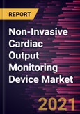 Non-Invasive Cardiac Output Monitoring Device Market Forecast to 2027 - COVID-19 Impact and Global Analysis By Device, Indication and End User and Geography- Product Image