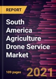 South America Agriculture Drone Service Market Forecast to 2027 - COVID-19 Impact and Regional Analysis by Type and Services- Product Image