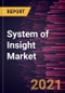 System of Insight Market Forecast to 2027 - COVID-19 Impact and Global Analysis By Component, Application, and Industry - Product Thumbnail Image