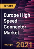 Europe High Speed Connector Market Forecast to 2027 - COVID-19 Impact and Regional Analysis By Product and Application- Product Image