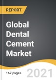 Global Dental Cement Market 2021-2028- Product Image