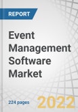 Event Management Software Market by Component (Software (Event Registration and Ticketing, Content Management) and Services), Deployment Type, Organization Size, End User (Event Organizers and Planners, Government), and Region - Global Forecast to 2026- Product Image