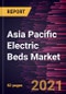 Asia Pacific Electric Beds Market Forecast to 2027 - COVID-19 Impact and Regional Analysis By Product; Application; End User and Country - Product Thumbnail Image