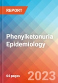 Phenylketonuria (PKU) - Epidemiology Forecast - 2032- Product Image