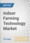 Indoor Farming Technology Market by Growing System (Hydroponics, Aeroponics, Aquaponics, Soil-based, Hybrid), Facility Type, Component, Crop Type (Fruits & Vegetables, Herbs & Microgreens, Flowers & Ornamentals) and Region - Global Forecast to 2028 - Product Thumbnail Image