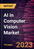 AI in Computer Vision Market Size and Forecasts, Global and Regional Share, Trends, and Growth Opportunity Analysis Report Coverage: By Component and End Use Industry- Product Image