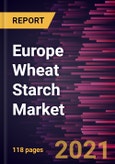 Europe Wheat Starch Market to 2027 - COVID-19 Impact and Regional Analysis - by Type; Grade; End Use Industry- Product Image