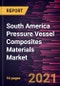 South America Pressure Vessel Composites Materials Market Forecast to 2027 - COVID-19 Impact and Regional Analysis By Material and End User - Product Image