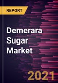 Demerara Sugar Market Forecast to 2027 - COVID-19 Impact and Global Analysis By Nature, End-Use Industry, and Distribution Channel- Product Image