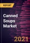 Canned Soups Market Forecast to 2027 - COVID-19 Impact and Global Analysis By Type, Category, Processing, and Distribution Channel - Product Thumbnail Image