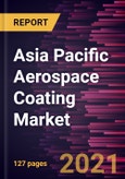 Asia Pacific Aerospace Coating Market Forecast to 2027 - COVID-19 Impact and Asia Pacific Analysis - By Resin Type; Technology; End-User, and Country- Product Image