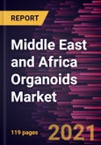 Middle East and Africa Organoids Market Forecast to 2027 - COVID-19 Impact and Regional Analysis By Type, Application and Source- Product Image