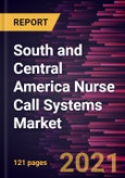 South and Central America Nurse Call Systems Market Forecast to 2027 - COVID-19 Impact and Regional Analysis By Equipment; Technology; Application; End User; and Country- Product Image
