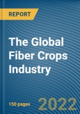 The Global Fiber Crops Industry- Product Image