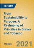 From Sustainability to Purpose: A Reshaping of Priorities in Drinks and Tobacco- Product Image