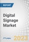 Digital Signage Market by Product (Video Walls, Kiosks, Billboards, System-on-chip), Displays (LCD, OLED, Micro-LED), Resolution (4K, 8K, FHD, HD), Software (Edge Server, Content Management), Display Size, Application and Region - Global Forecast to 2028 - Product Image
