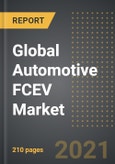Global Automotive FCEV Market: Analysis By Vehicle Type (PVs, LCVs, Bus, Trucks), Distance Range (Short, Long), By Region, By Country (2021 Edition): Market Insights, Covid-19 Impact, Competition and Forecast (2021-2026)- Product Image