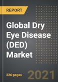 Global Dry Eye Disease (DED) Market - Analysis By Disease (Aqueous, Evaporative, Others), Treatment, End User, Distribution Channel, By Region, By Country (2021 Edition): Market Insights, Covid -19 Impact, Competition and Forecast (2021-2026)- Product Image